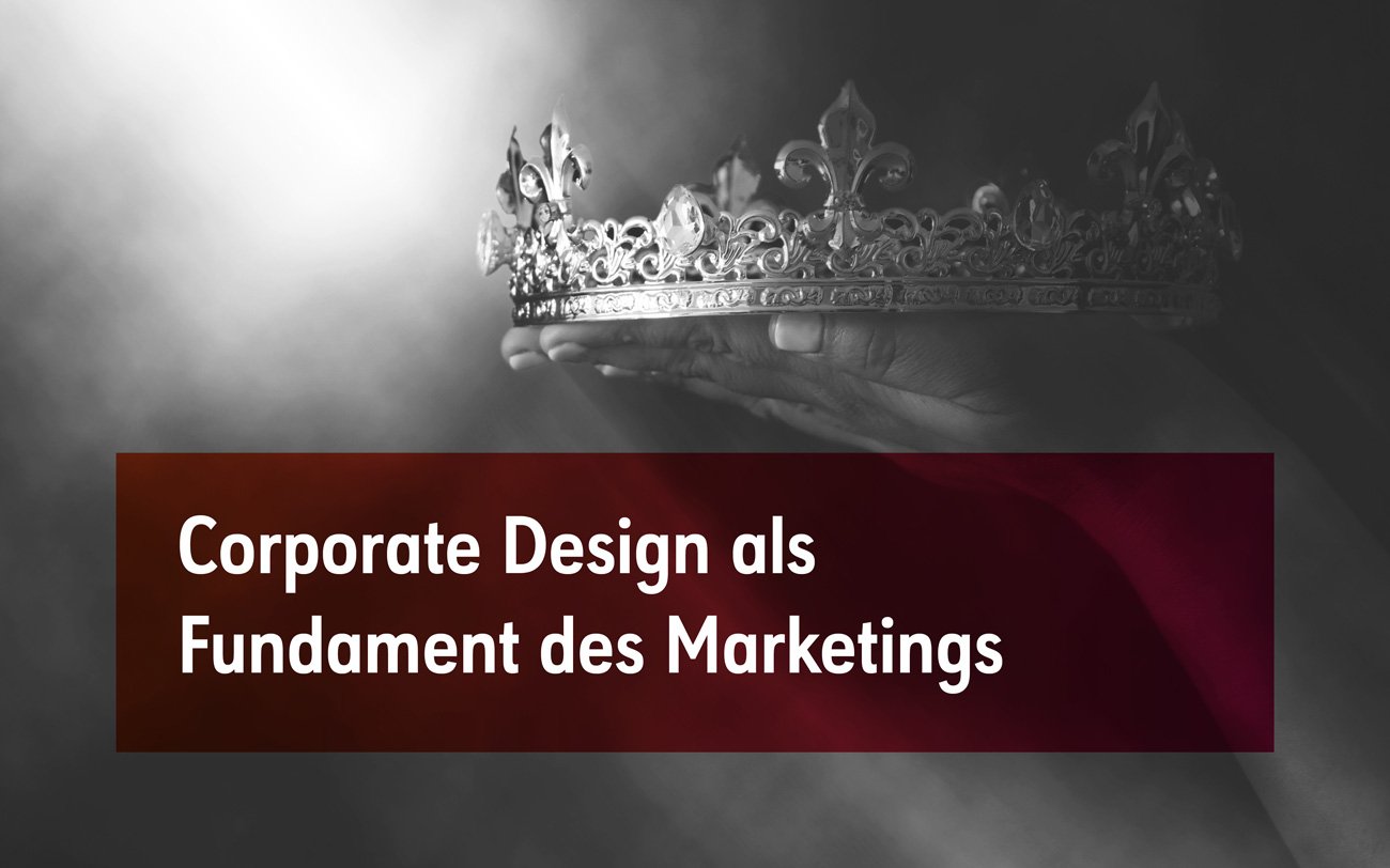 Wie Corporate Design Ihr Marketing unterstützt