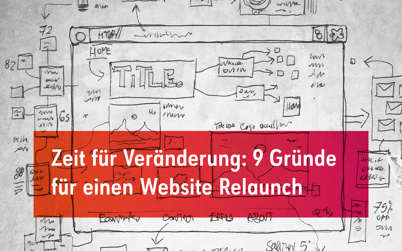 9 Gründe für einen Website Relaunch