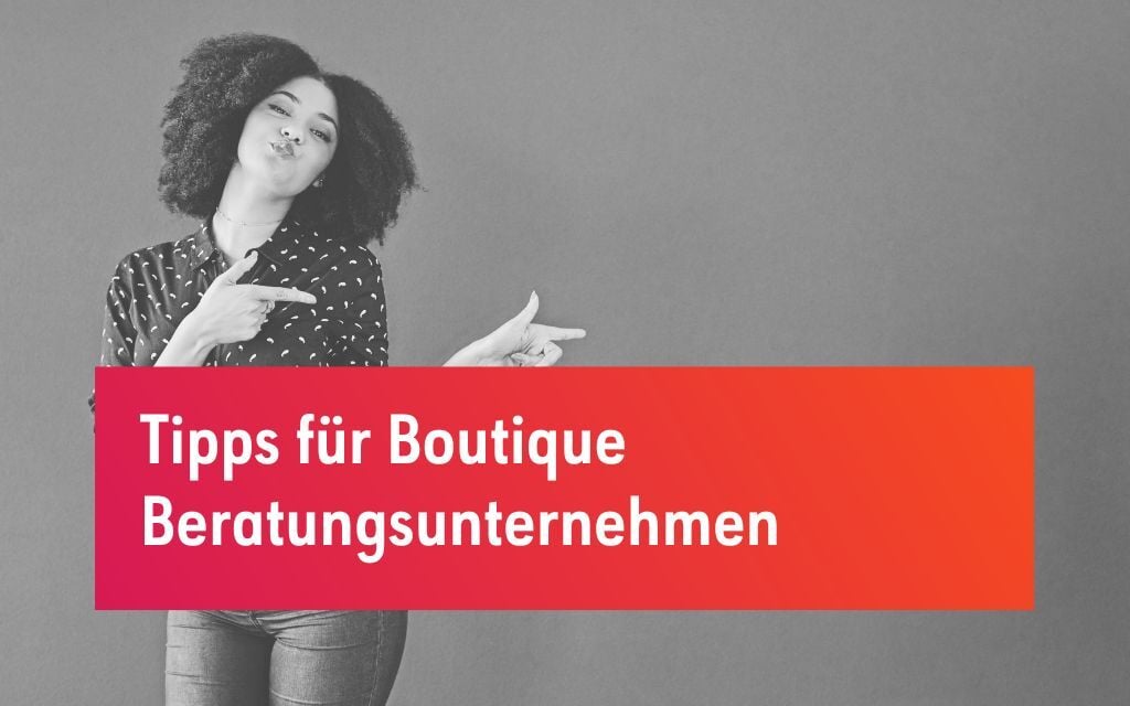 Die 13 größten Marketing-Herausforderungen für Boutique-Beratungen