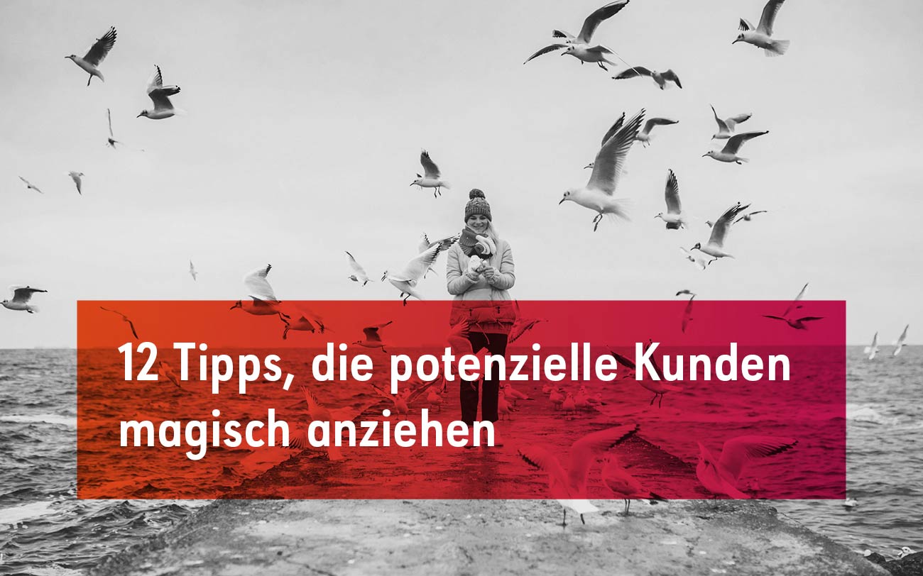 12 Tipps für erfolgreiche Leadmagneten