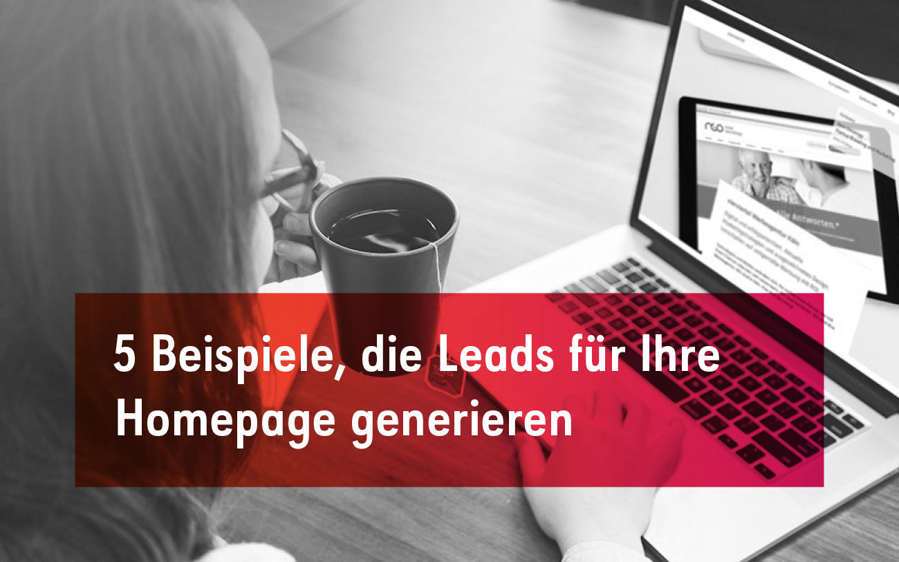 5 Beispiele, die Leads generieren