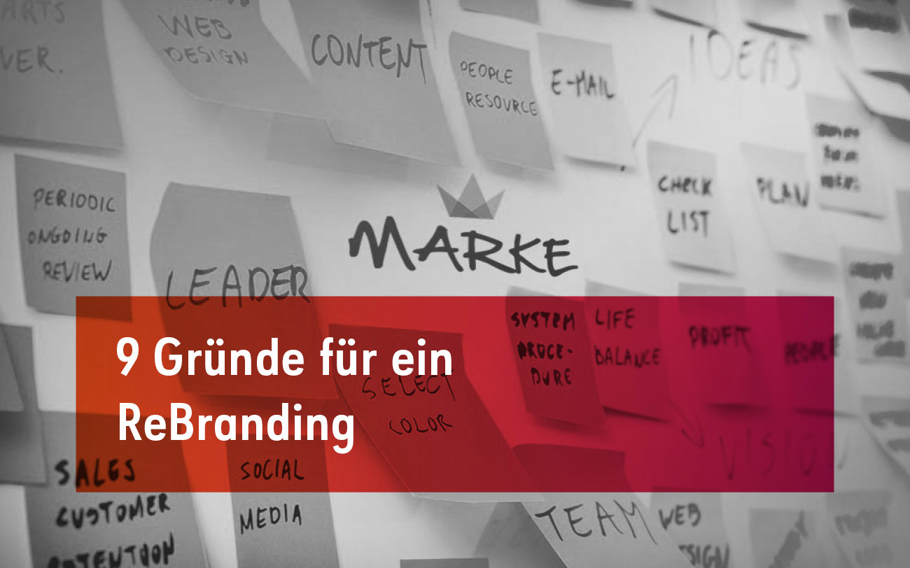 Die 9 wichtigsten Gründe für ein ReBranding