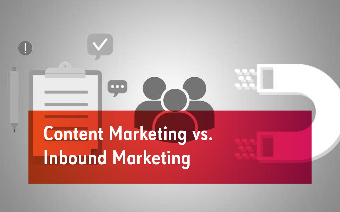 Content Marketing vs. Inbound Marketing. Same same, but different?