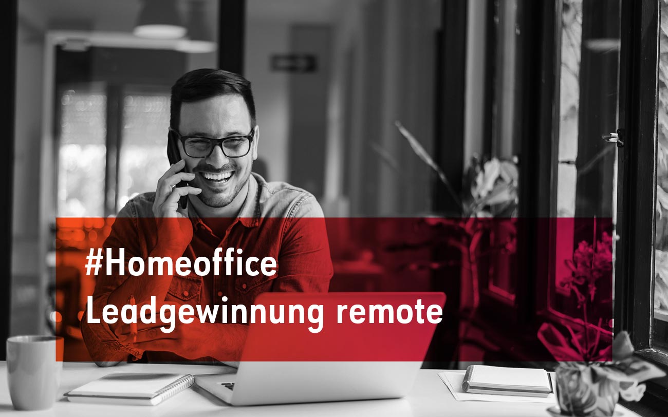 Easy Leadgenerierung aus dem Homeoffice