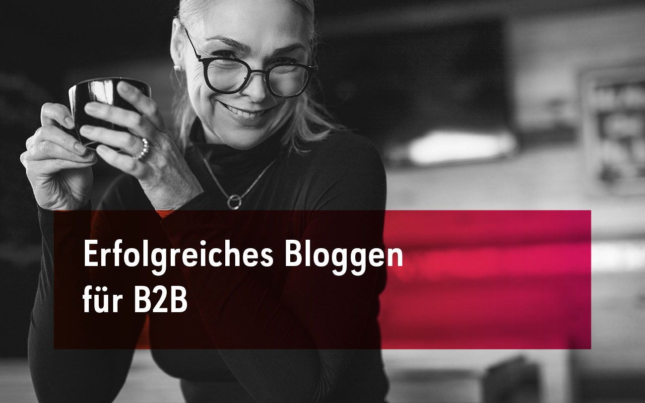 Erfolgreiches Bloggen für B2B