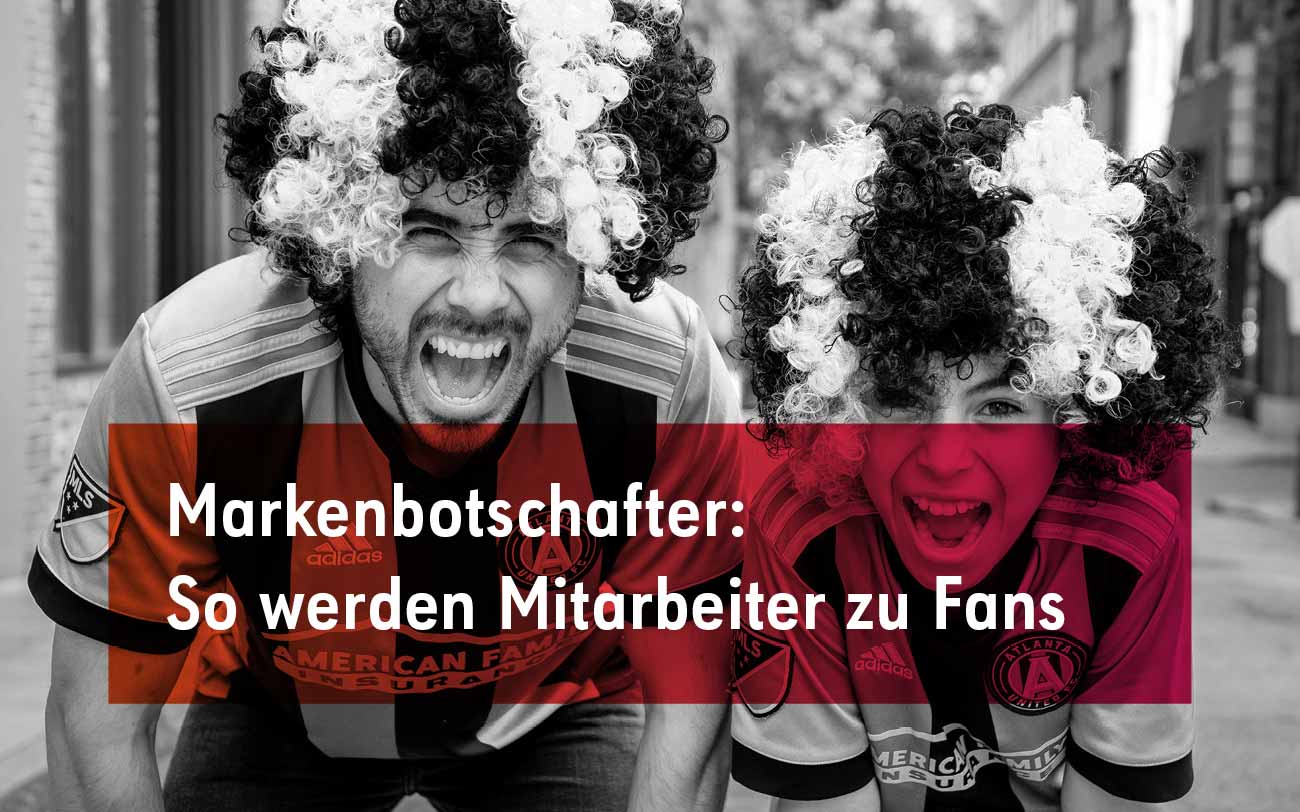 Mitarbeiterbindung – so werden Mitarbeiter zu Fans