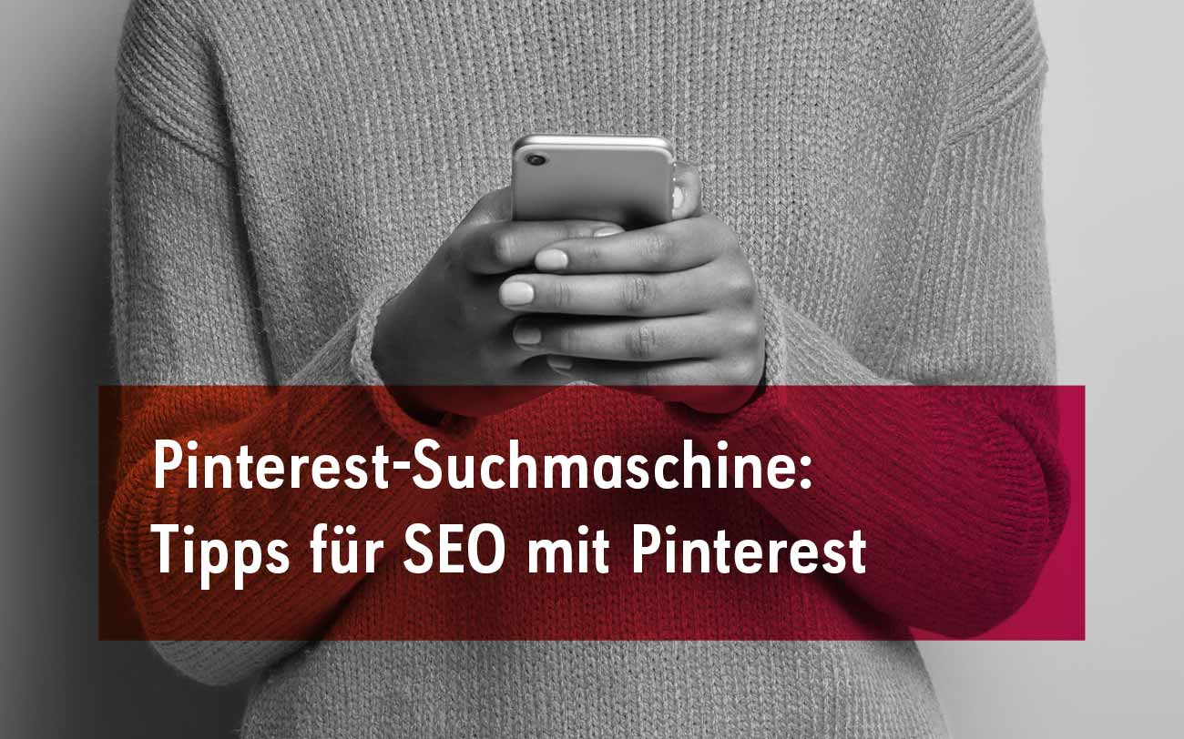 Pinterest als Suchmaschine für Website-SEO nutzen