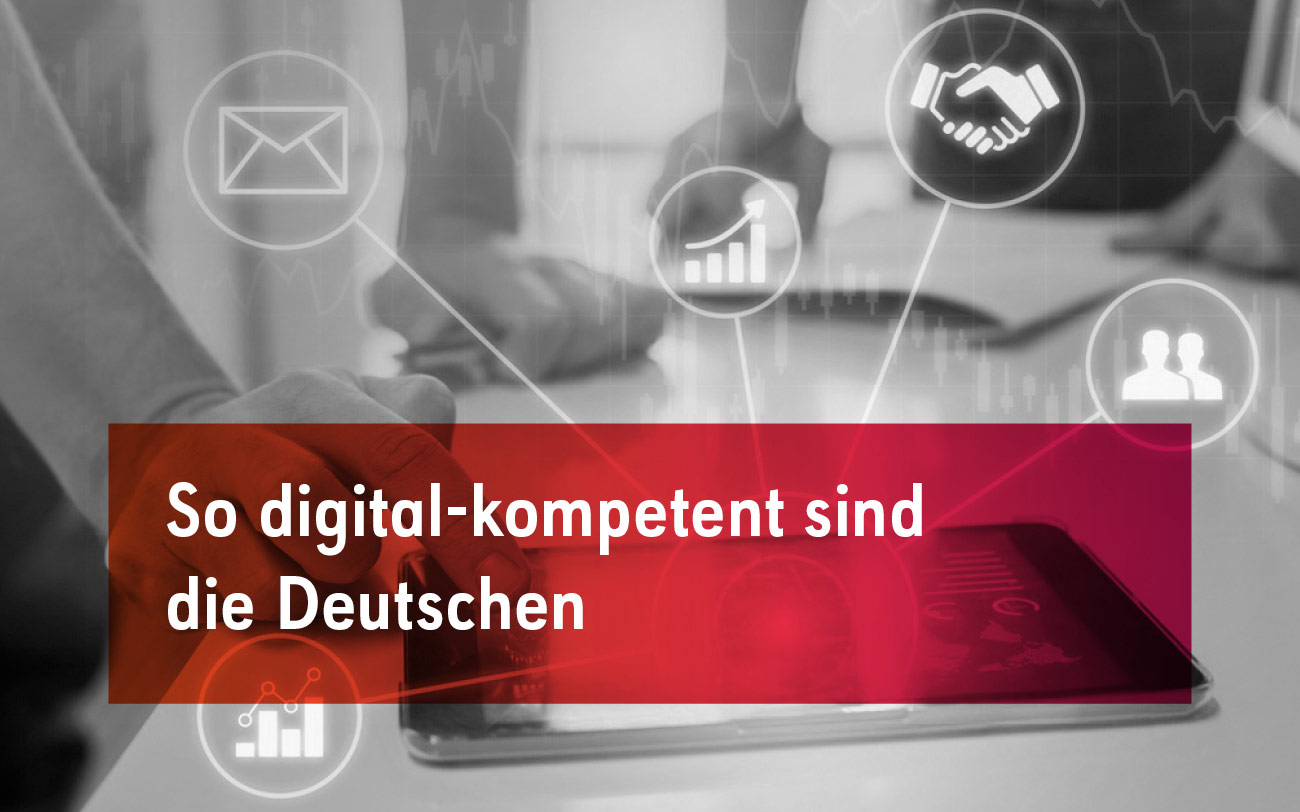 So digital-kompetent sind die Deutschen