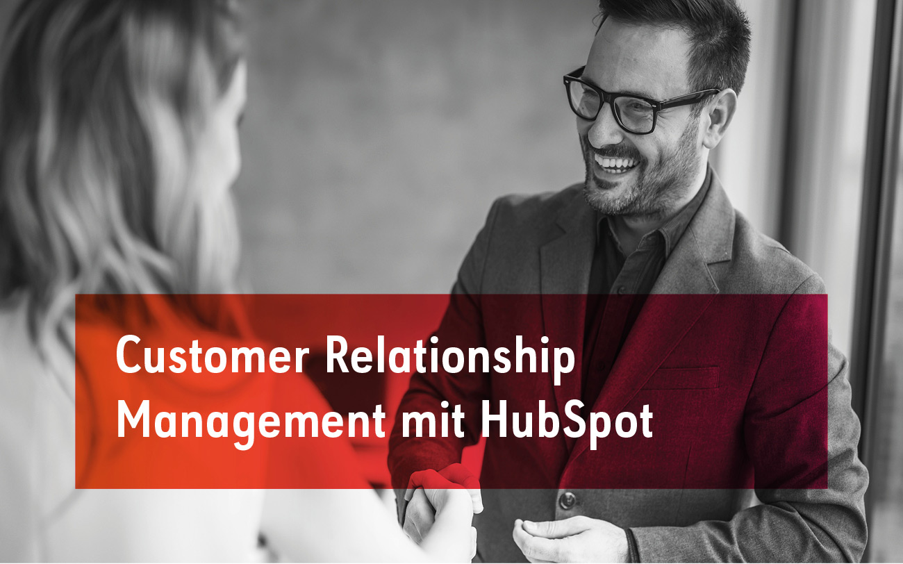 HubSpot CRM – effektives Kontaktmanagement!