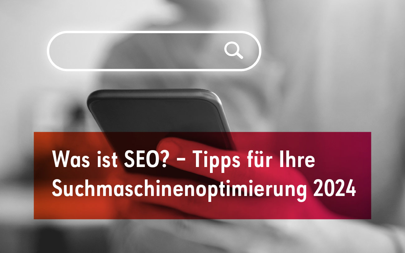 Was ist SEO? Suchmaschinenoptimierung 2024